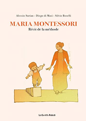 Maria Montessori - Récit de la méthode