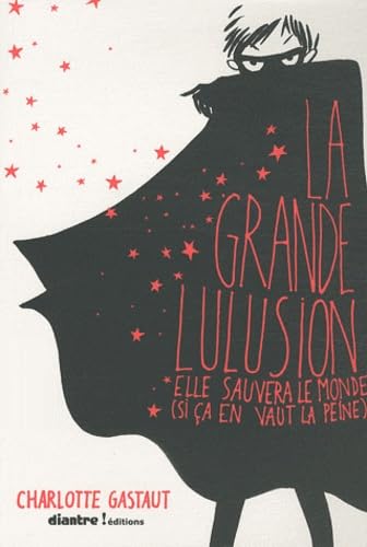 La grande lulusion - Elle sauvera le Monde (si ça en vaut la peine)
