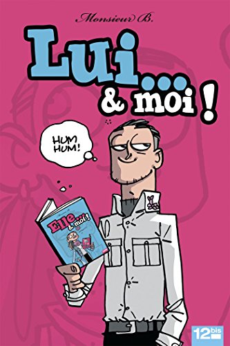 Lui... & moi!