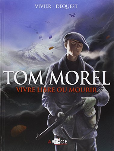 Tom Morel - Vivre libre ou mourir