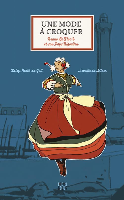 Une mode à croquer - Bruno Le Floc'h et son Pays Bigouden