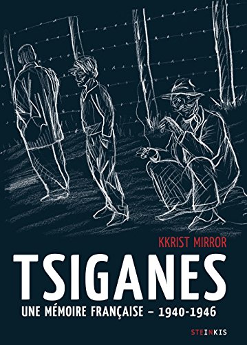 Tsiganes : une mémoire française - 1940-1946