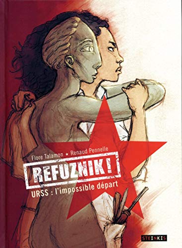 Refuznik! URSS : l'impossible départ