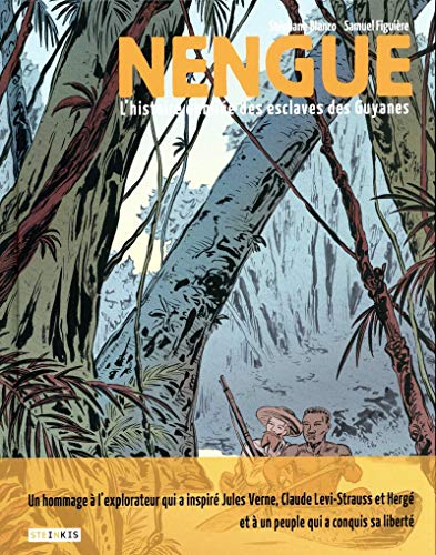 Nengue - L'histoire oubliée des esclaves des Guyanes