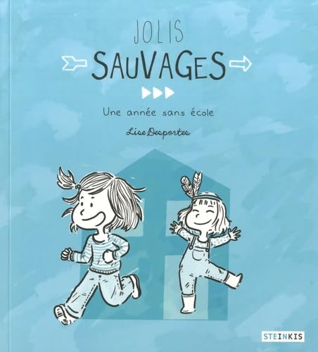 Jolis sauvages - Une année sans école