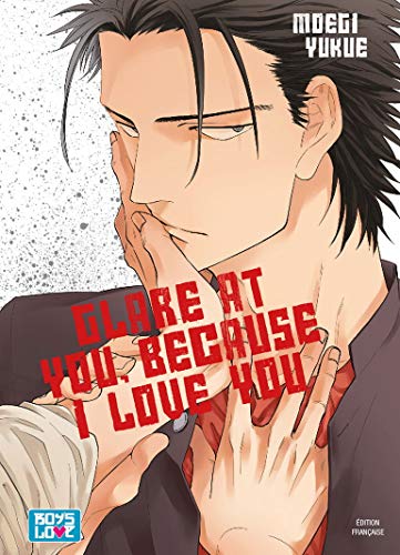 Glare at You, Because I Love You