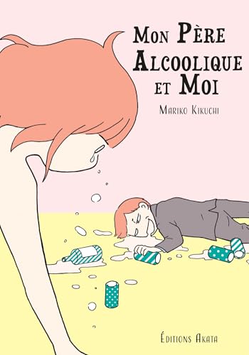 Mon père alcoolique et moi