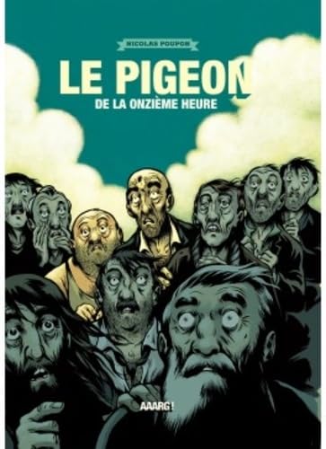 Le pigeon de la onzième heure