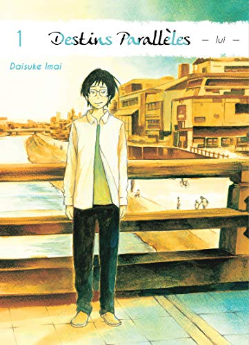 Destins Parallèles - lui -