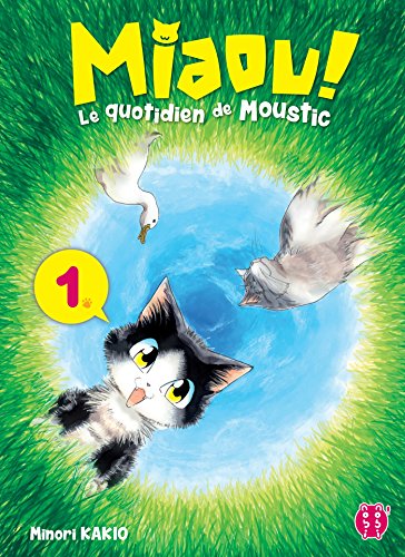 Miaou! Le quotidien de Moustic