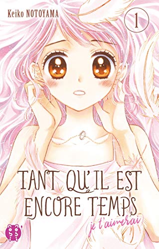 Tant qu'il est encore temps je t'aimerai