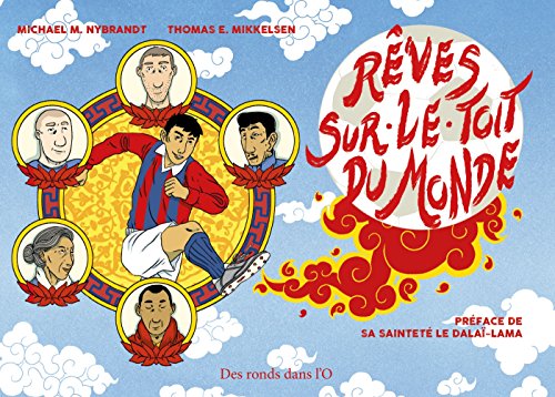 Rêves sur le toit du monde