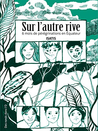 Sur l'autre rive - 6 mois de pérégrinations en Équateur