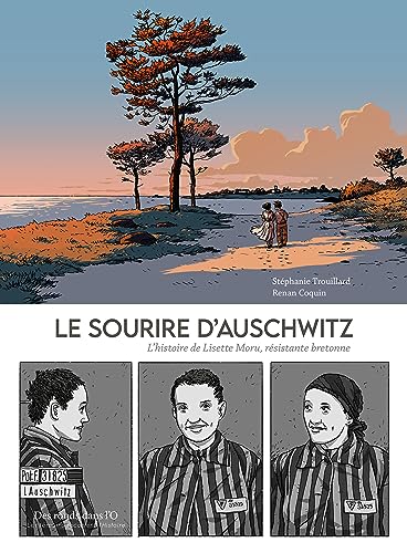 Le sourire d'Auschwitz - L'histoire de Lisette Moru, résistante bretonne