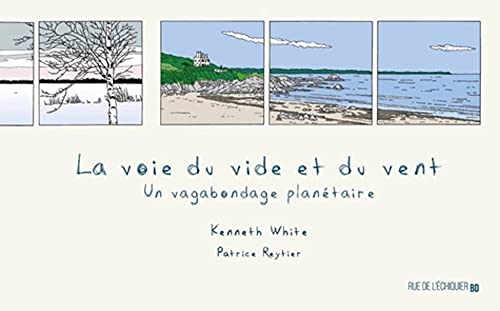 La voie du vide et du vent, un vagabondage planétaire