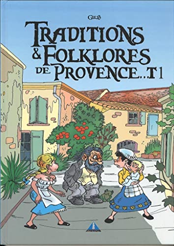 Traditions & Folklores de Provence
