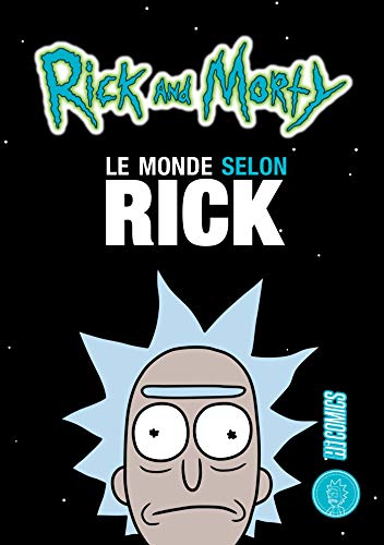 Rick and Morty - Le monde selon Rick