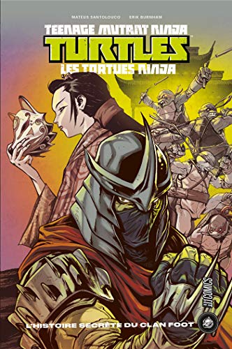 Teenage Mutant Ninja Turtles - Les Tortues Ninja : L'Histoire secrète du Clan Foot #[nn] cover
