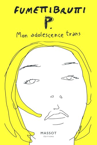 P. Mon adolescence trans