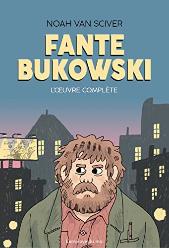 Fante Bukowski - L'Œuvre Complète