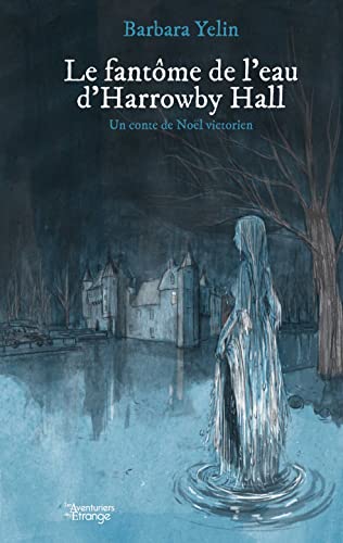Le fantôme de l'eau d'Harrowby Hall