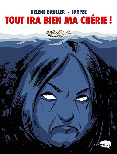 Tout ira bien ma chérie!