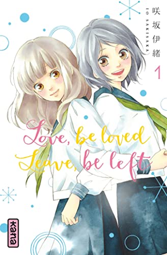Love, be loved. Leave, be left