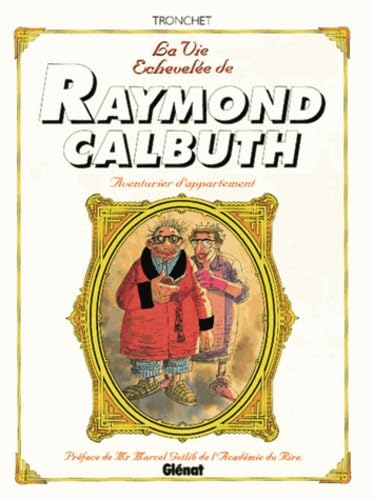 La vie échevelée de Raymond Calbuth - Aventurier d'appartement #[nn] cover