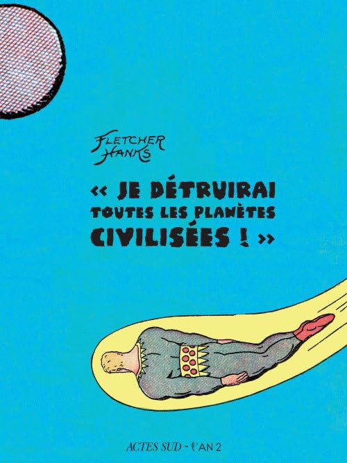 Je détruirai toutes les planètes civilisées !