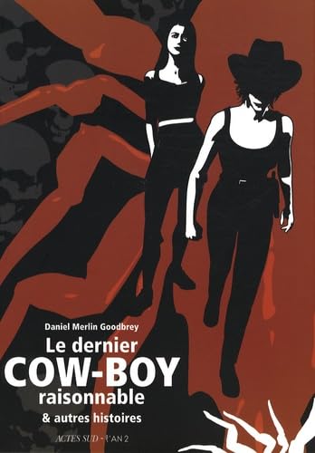Le dernier Cow-boy raisonnable et autres histoires