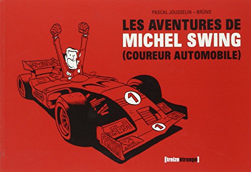 Les aventures de Michel Swing (coureur automobile)