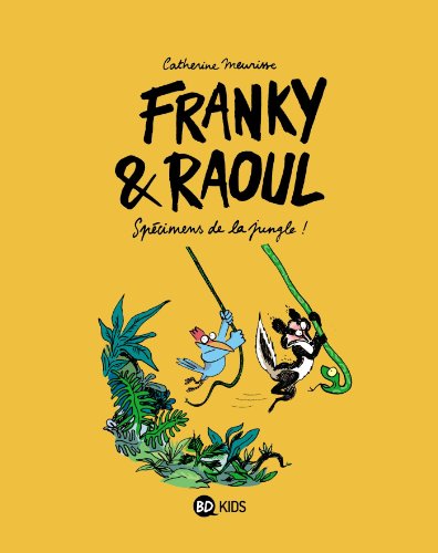 Franky et Raoul - Spécimens de la jungle!