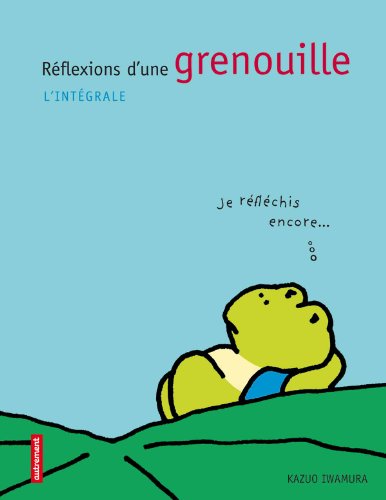 Réflexions d'une grenouille - L'Intégrale