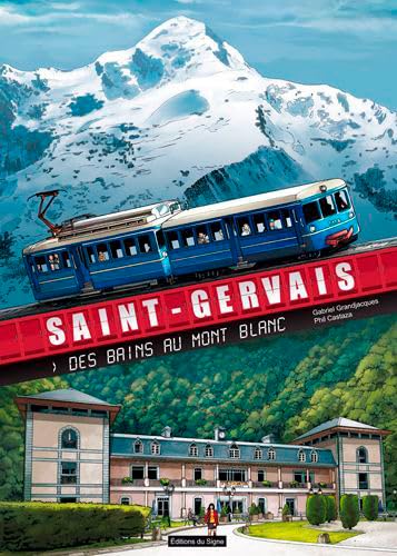 Saint-Gervais - Des bains au Mont-Blanc