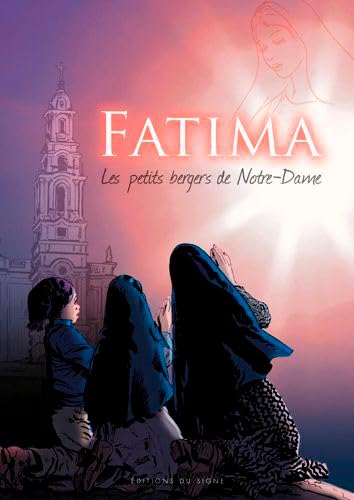 Fatima - Les petits bergers de Notre-Dame
