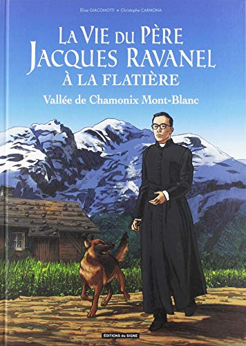 La vie du Père Jacques Ravanel à La Flatière