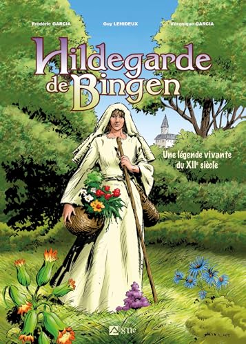 Hildegarde de Bingen - Une légende vivante du XIIe siècle