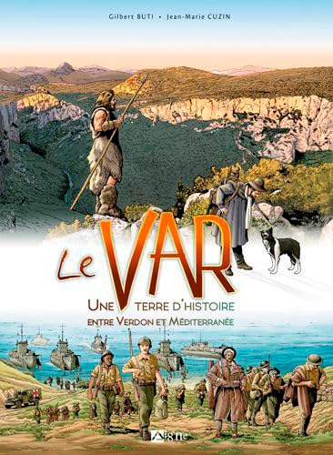 Le Var - Une terre d'histoire