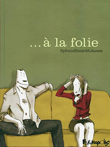 … à la folie