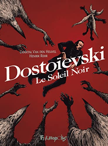 Dostoïevski - Le Soleil Noir