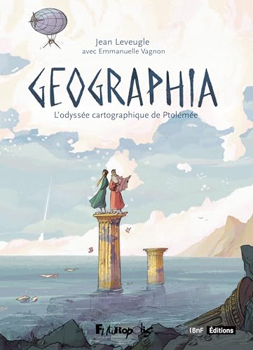 Geographia - L'odyssée cartographique de Ptolémée