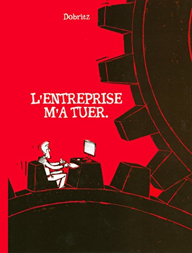 L'entreprise m'a tuer.