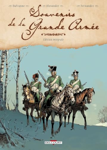 Souvenirs de la Grande Armée - Edition Intégrale #[nn] cover