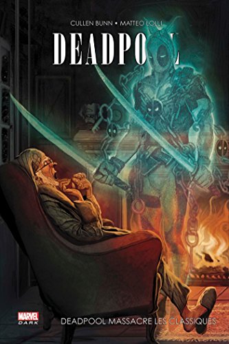 Marvel Dark : Deadpool - Deadpool massacre les classiques #[nn] cover