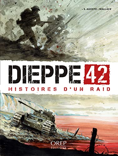 Dieppe 42 - Histoires d'un raid