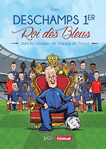 Deschamps 1er - Roi des Bleus