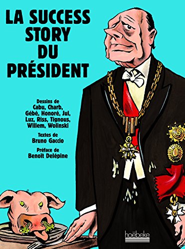 La success story du president