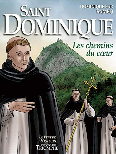 Saint Dominique - Les chemins du cœur