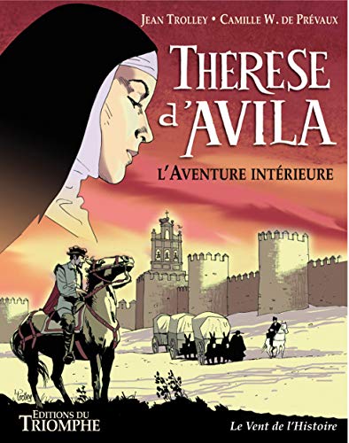 Thérèse d'Avila - L'aventure intérieure
