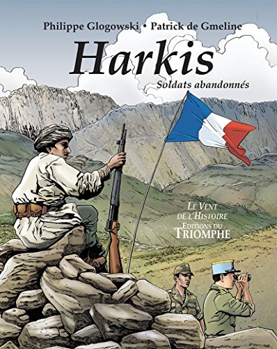 Harkis - Fidélité et Abandon